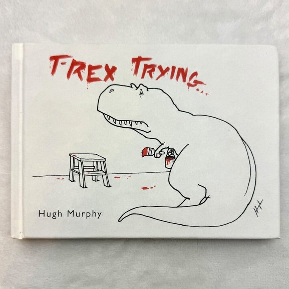 T-Rex Trying A Plume Humor Book by Hugh Murphy - Picture 1 of 7